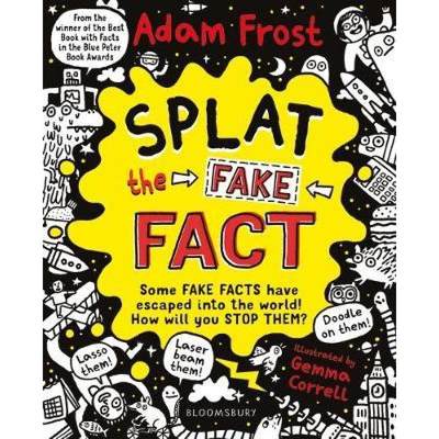 【4周达】Splat the Fake Fact!: Doodle on them, laser beam them, lasso them?: Doodle on them  laser be... [9781408889503]