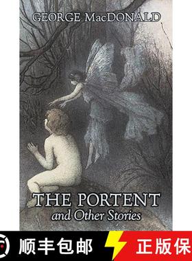 【3-4周达】The Portent and Other Stories by George Macdonald, Fiction, Classics, Action & Adventure [9781603124003]