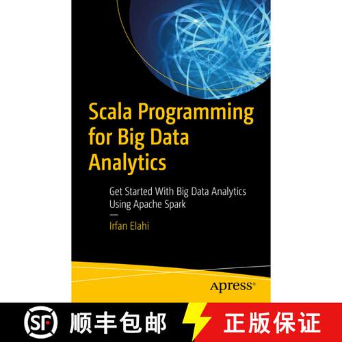 【3-4周达】Scala Programming for Big Data Analytics : Get Started With Big Data Analytics Using Apach... [9781484248096]