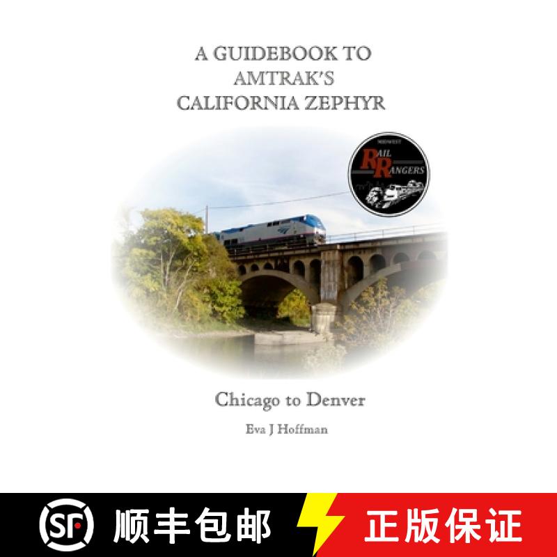 【3-4周达】A Guidebook to Amtrak's(r) California Zephyr: Chicago to Denver [9781365395536]