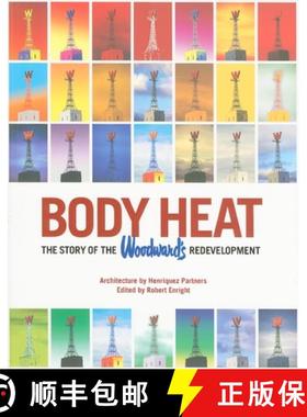 预订 Body Heat: The Story of the Woodward's Redevelopment [9781897476017]
