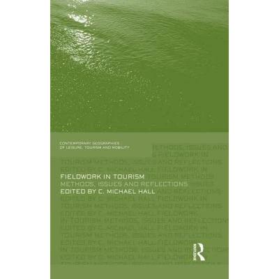 【4周达】Fieldwork in Tourism : Methods, Issues and Reflections [9781138883574]