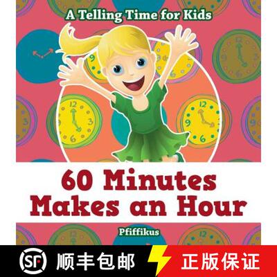 【3-4周达】60 Minutes Makes an Hour - A Telling Time for Kids [9781683776505]