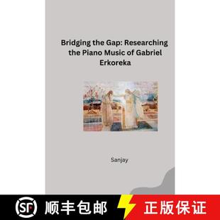 Erkoreka Gap Music Piano the Researching 9783384254405 预订 Gabriel Bridging