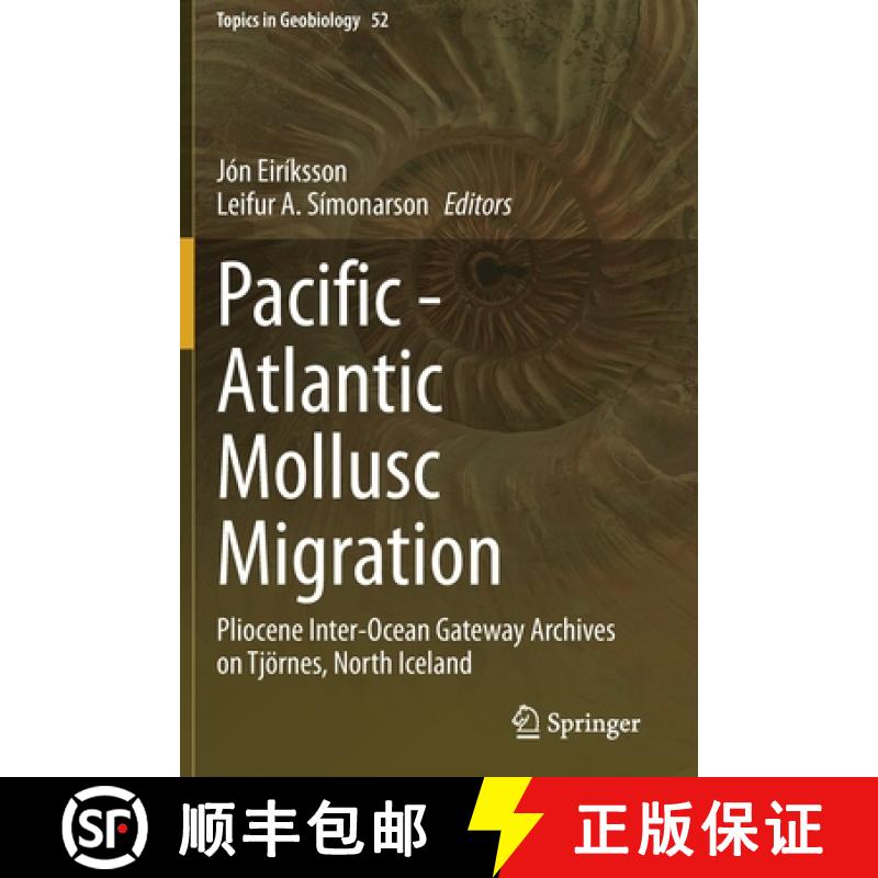 【3-4周达】Pacific - Atlantic Mollusc Migration : Pliocene Inter-Ocean Gateway Archives on Tjörnes, ... [9783030596651]