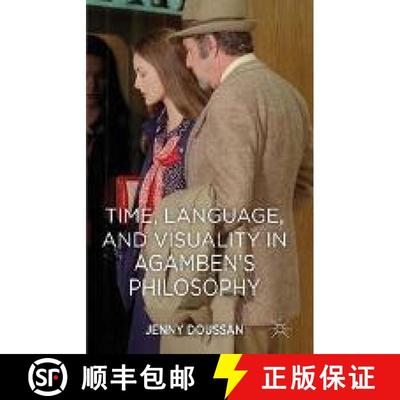 【3-4周达】Time, Language, and Visuality in Agamben's Philosophy (1st ed. 2013) (1st ed. 2013) [9781349449231]