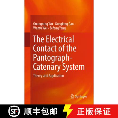 【3-4周达】精装 The Electrical Contact of the Pantograph-Catenary System : Theory and Application [9789811365881]