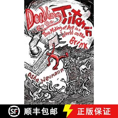 【3-4周达】Doodling on the Titanic: The Making of Art in a World on the Brink [9780990496908]