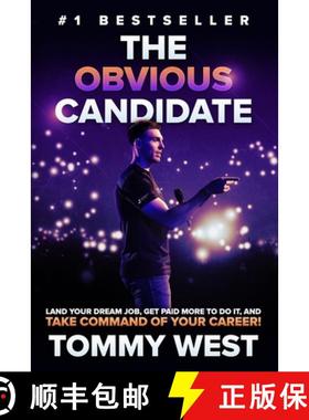 【3-4周达】The Obvious Candidate: Land Your Dream Job, Get Paid More To Do It, and Take Command Of Yo... [9781964811628]