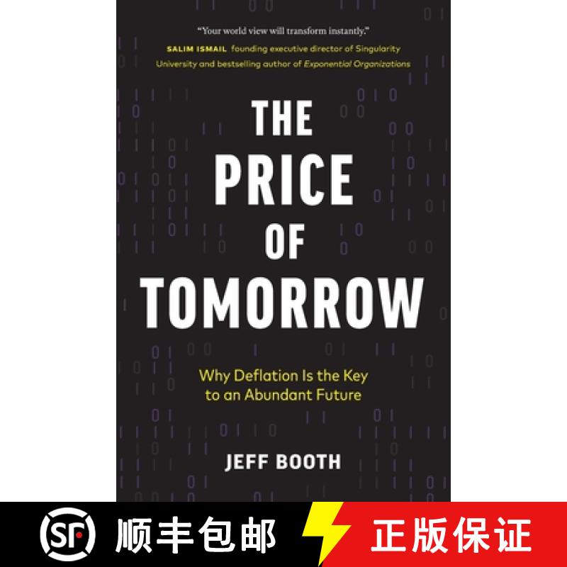 The Price of Tomorrow: Why Deflation is the Key to an Abundant Future [9781999257408]
