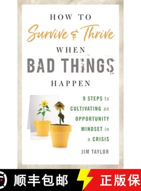 【3-4周达】How to Survive and Thrive When Bad Things Happen : 9 Steps to Cultivating an Opportunity M... [9781538108550]