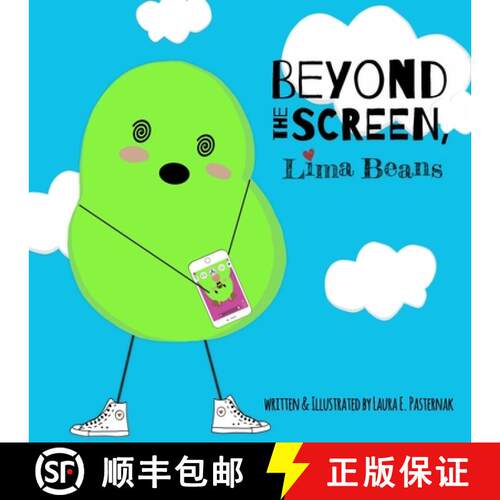 【3-4周达】Beyond the Screen, Lima Beans: A Children's Book About Limiting Screen Time and Focusing o... [9781733170642]