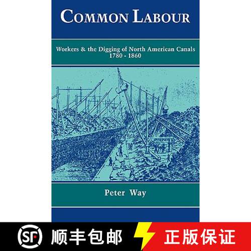 预订 Common Labour: Workers and the Digging of North American Canals 1780 1860 [9780521102650]