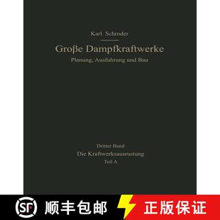 【3-4周达】Die Kraftwerksausrüstung: Teil A Brennstoff, Wasser, Dampferzeugung Rohrleitungen, Elektr... [9783642521003]