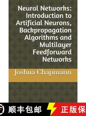 【3-4周达】Neural Networks: Introduction to Artificial Neurons, Backpropagation Algorithms and Multil... [9781977662279]