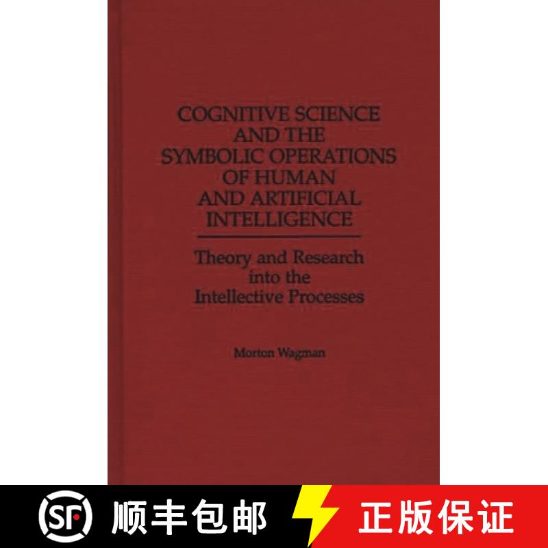 预订 Cognitive Science and the Symbolic Operations of Human and Artificial Intelligence: Theory and R... [9780275958534]