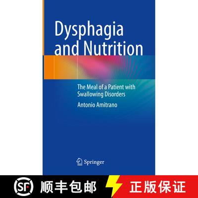 【3-4周达】Dysphagia and Nutrition: The Meal of a Patient with Swallowing Disorders [9783031774485]