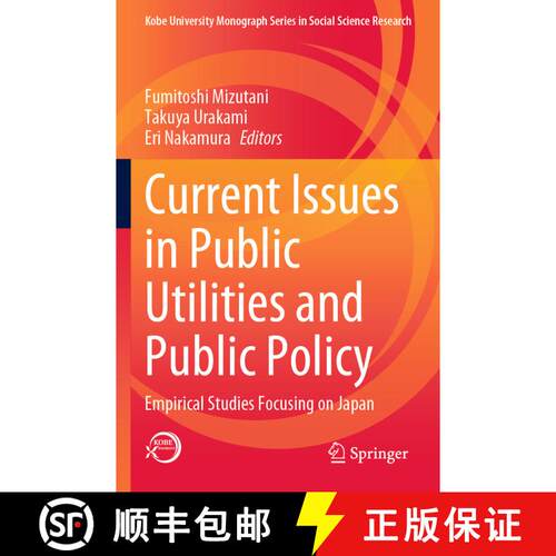 【3-4周达】Current Issues in Public Utilities and Public Policy : Empirical Studies Focusing on Japan [9789811974915]