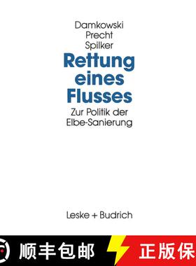 【3-4周达】Rettung eines Flusses : Zur Politik der Elbe-Sanierung [9783810011428]