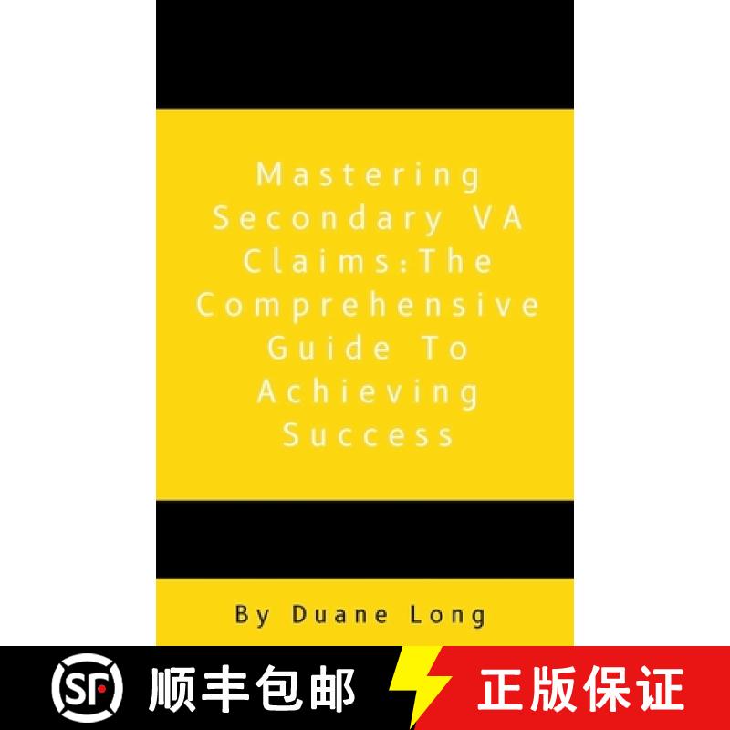 预订 Mastering Secondary VA Claims: The Comprehensive Guide to Achieving Success [9798223767008]