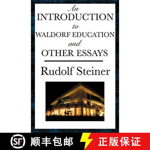 【3-4周达】An Introduction to Waldorf Education and Other Essays: Essays on Education, Society, the S... [9781604593631]