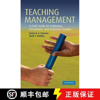 【3-4周达】Teaching Management: A Field Guide for Professors, Corporate Trainers, and Consultants [9780521689861]