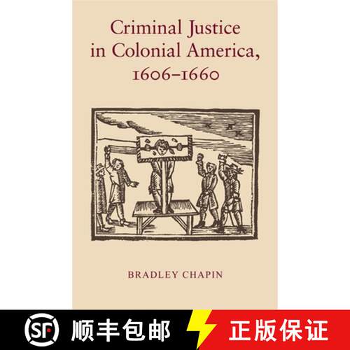 【3-4周达】Criminal Justice in Colonial America, 1606–1660 [9780820336916]