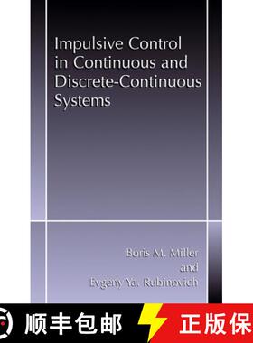 【3-4周达】Impulsive Control in Continuous and Discrete-Continuous Systems [9780306474736]