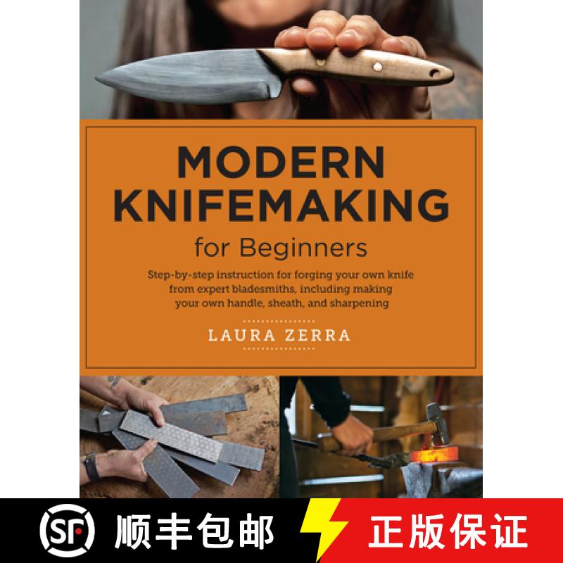 【3-4周达】Modern Knifemaking for Beginners: Step-by-step instruction for forging your own knife from... [9780760398043]