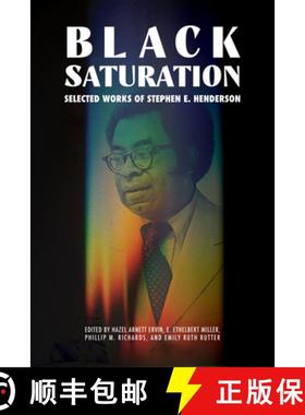 【3-4周达】Black Saturation: Selected Works of Stephen E. Henderson [9781496855084]