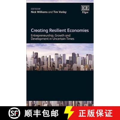 【3-4周达】Creating Resilient Economies: Entrepreneurship, Growth and Development in Uncertain Times:... [9781785367632]