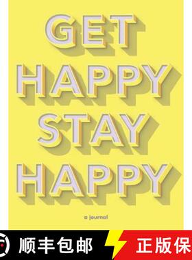 【3-4周达】Get Happy, Stay Happy: A Journal (Self-Care Journal, Inspirational Journal, Wellness Journal) [9781452169767]