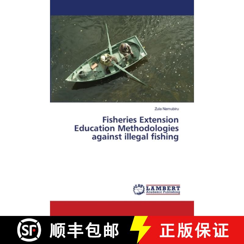 预订 Fisheries Extension Education Methodologies against illegal fishing [9786139840731]