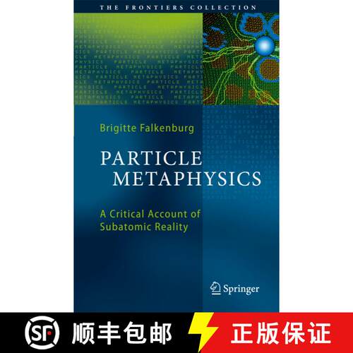 【3-4周达】Particle Metaphysics : A Critical Account of Subatomic Reality (Softcover reprint of hardc... [9783642070297]
