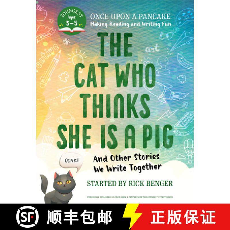 【3-4周达】The Cat Who Thinks She Is a Pig and Other Stories We Write Together: Once Upon a Pancake: ... [9781443470995]