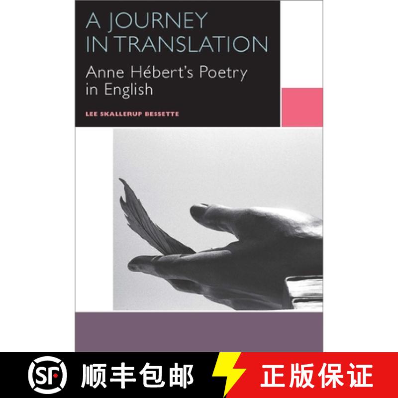 预订 A Journey in Translation: Anne Hébert's Poetry in English [9780776623764]