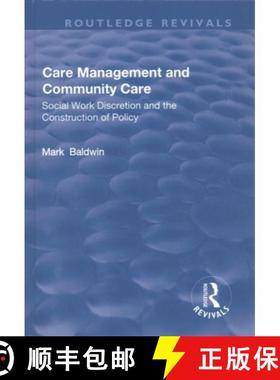 【3-4周达】Care Management and Community Care: Social Work Discretion and the Construction of Policy:... [9781138724754]