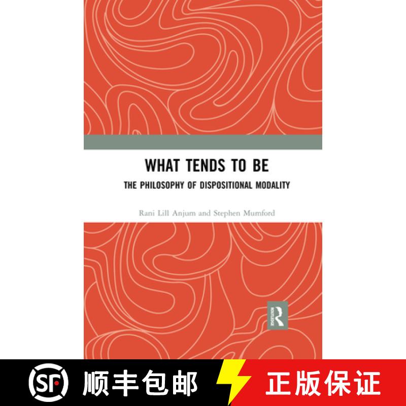 【3-4周达】What Tends to Be: The Philosophy of Dispositional Modality [9780367590871]