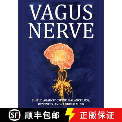 【3-4周达】Vagus Nerve: Tips for your C Spine, Balance Loss, Dizziness, and Clouded Mind. Learn Self-... [9781804340561]