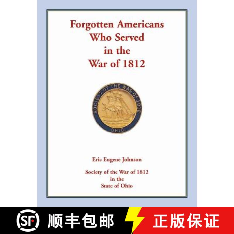 【3-4周达】Forgotten Americans who served in the War of 1812 [9780788458262]