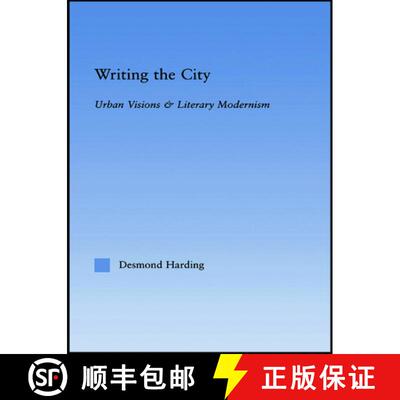 【3-4周达】精装 Writing the City: Urban Visions and Literary Modernism [9780415942768]