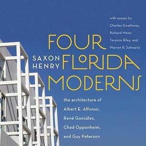 【4周达】Four Florida Moderns: The Architecture of Alberto Alfonso, René González, Chad Oppenheim,...[9780393732740]