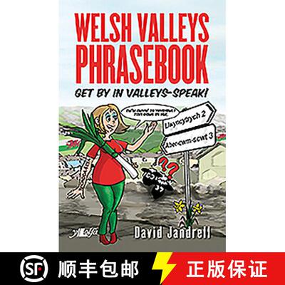 【3-4周达】Welsh Valleys Phrasebook - Get by in Valleys-Speak!: Get by in Valleys-Speak! [9781784614058]
