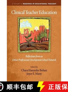 【3-4周达】Clinical Teacher Education – Reflections from an Urban Professional Development School Ne... [9781617354236]