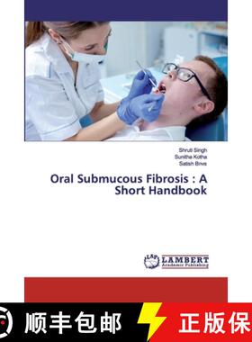 预订 Oral Submucous Fibrosis : A Short Handbook [9786139899760]
