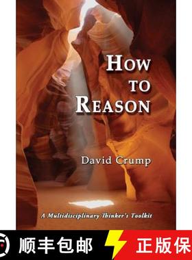 【3-4周达】How to Reason: A Multidisciplinary Thinker's Toolkit [9781610272803]