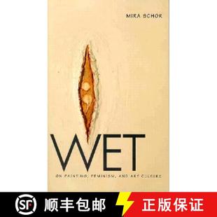 Painting Feminism 9780822319153 Wet Culture Art 预订 and