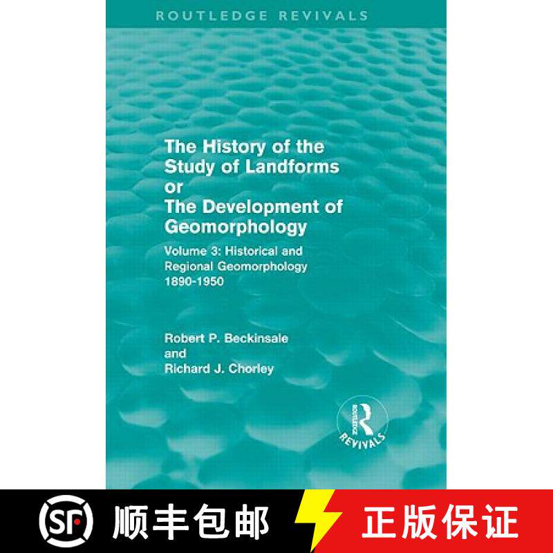 【3-4周达】History of the Study of Landforms - Volume 3 (Routledge Revivals): Historical and Regional... [9780415056267]