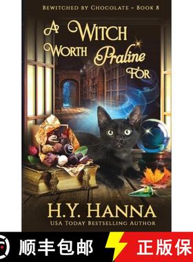 【3-4周达】A Witch Worth Praline For: Bewitched By Chocolate Mysteries - Book 8 [9781922436863]