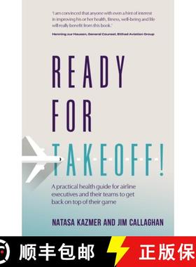 预订 Ready for Takeoff!: A Practical Health Guide for Airline Executives and Their Teams to Get Back ... [9781781337790]